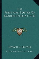 The Press and Poetry of Modern Persia (1914)