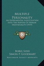 Multiple Personality: An Experimental Investigation Into the Nature of Human Individuality (1919)