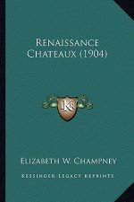 Renaissance Chateaux (1904)
