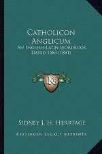 Catholicon Anglicum: An English-Latin Wordbook Dated 1483 (1881)