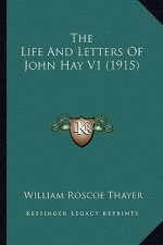 The Life and Letters of John Hay V1 (1915)