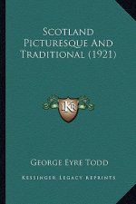 Scotland Picturesque and Traditional (1921)