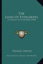 The Land of Ethelberta: A Comedy in Chapters (1905)