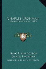 Charles Frohman: Manager and Man (1916)