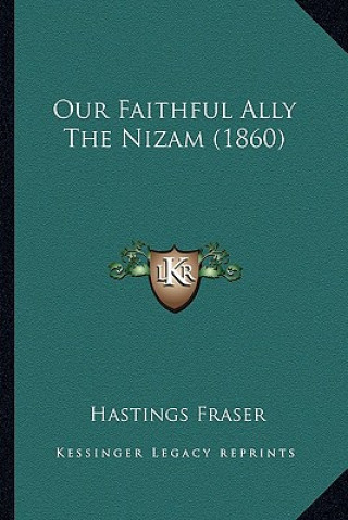 Our Faithful Ally the Nizam (1860)