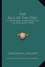 The Face of the Deep: A Devotional Commentary on the Apocalypse (1893)