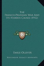 The Franco-Prussian War and Its Hidden Causes (1912)