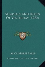 Sundials And Roses Of Yesterday (1922)
