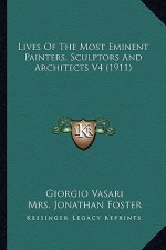 Lives of the Most Eminent Painters, Sculptors and Architects V4 (1911)