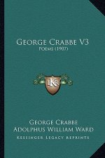 George Crabbe V3: Poems (1907)
