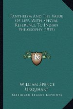 Pantheism and the Value of Life, with Special Reference to Indian Philosophy (1919)