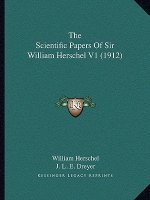 The Scientific Papers of Sir William Herschel V1 (1912)