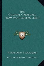 The Comical Creatures from Wurtemberg (1861)