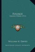 Foliage: Various Poems (1913)