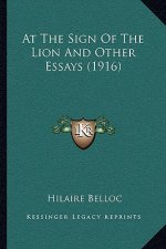 At the Sign of the Lion and Other Essays (1916)
