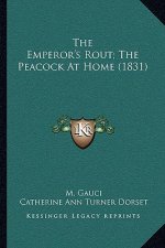 The Emperor's Rout; The Peacock At Home (1831)
