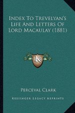 Index to Trevelyan's Life and Letters of Lord Macaulay (1881)