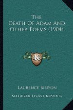 The Death of Adam and Other Poems (1904)