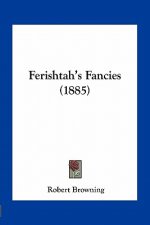 Ferishtah's Fancies (1885)