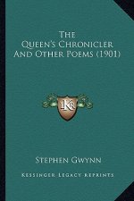 The Queen's Chronicler and Other Poems (1901)