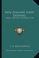 New Zealand Sheep Farming: Wool, Mutton, Pastures (1915)