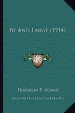 By and Large (1914) by and Large (1914)