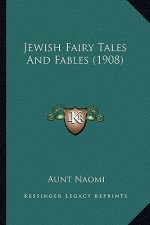 Jewish Fairy Tales and Fables (1908)