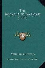 The Baviad and Maeviad (1797) the Baviad and Maeviad (1797)