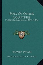 Boys Of Other Countries: Stories For American Boys (1876)