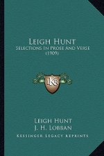 Leigh Hunt: Selections in Prose and Verse (1909)