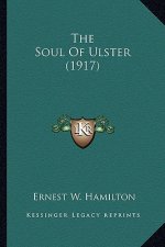 The Soul of Ulster (1917) the Soul of Ulster (1917)