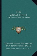 The Great Fight the Great Fight: Poems and Sketches (1908)