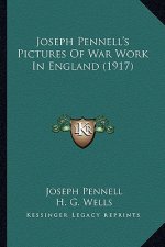 Joseph Pennell's Pictures of War Work in England (1917)