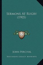 Sermons at Rugby (1905)