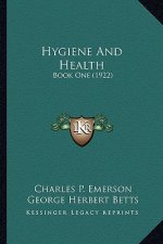 Hygiene and Health: Book One (1922)