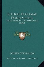 Rituale Ecclesiae Dunelmensis: Nunc Primum Typis Mandatum (1840)