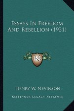 Essays in Freedom and Rebellion (1921)