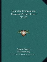 Cours de Composition Musicale Premier Livre (1912)