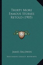 Thirty More Famous Stories Retold (1905)