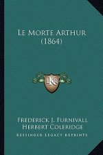 Le Morte Arthur (1864)