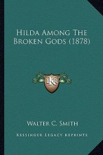 Hilda Among the Broken Gods (1878)
