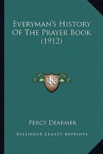Everyman's History of the Prayer Book (1912)