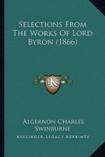 Selections from the Works of Lord Byron (1866)