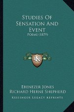 Studies of Sensation and Event: Poems (1879)