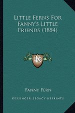 Little Ferns for Fanny's Little Friends (1854)