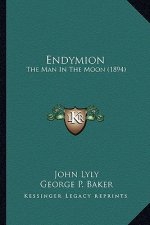 Endymion: The Man in the Moon (1894) the Man in the Moon (1894)