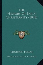 The History of Early Christianity (1898) the History of Early Christianity (1898)