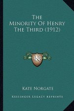 The Minority of Henry the Third (1912) the Minority of Henry the Third (1912)