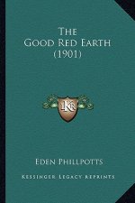 The Good Red Earth (1901) the Good Red Earth (1901)