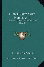 Contemporary Portraits: Men of My Day in Public Life (1920)